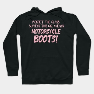 Forget Glass Slippers This Girl Wears Motorcycle Boots! Hoodie